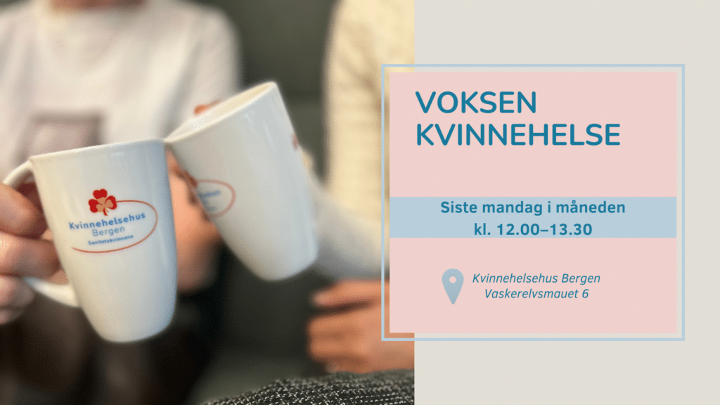 Grafikk til arrangement Voksen kvinnehelse, viser tidspunkt 12.00 til 13.30 og sted Kvinnehelsehus Bergen, et bilde viser to hender som holder hver sin kaffekopp.