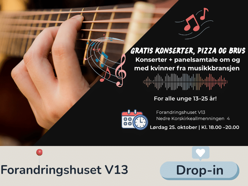 Bilde som inviterer til en kveld med gratis konserter, panelsamtale, pizza og brus på Forandringshuset