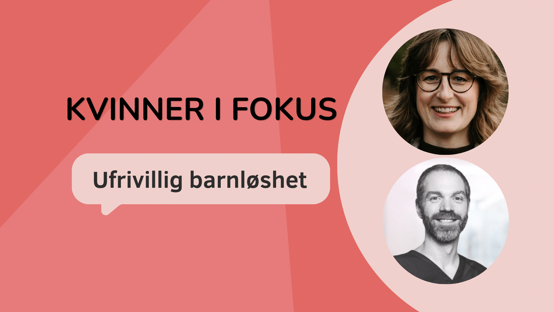 Grafikk til aktiviteten Kvinner i fokus 7. april kl, 18.00–19.30, som viser tema Ufrivillig barnløshet.