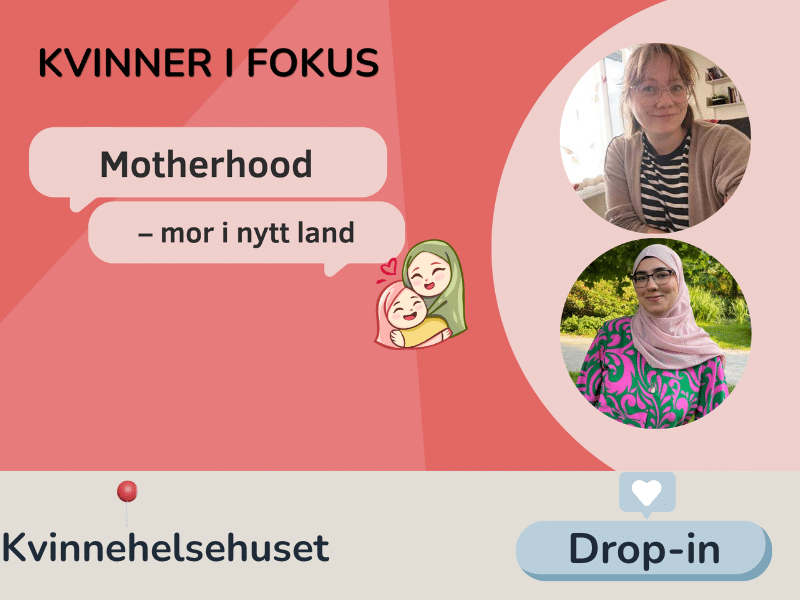 Grafikk til aktiviteten Kvinner i fokus 5. mai kl, 12.00–14.00, som viser tema Motherhood – mor i nytt land.
