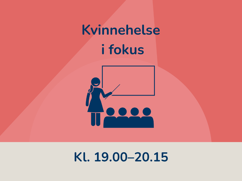 Kvinnehelse i fokus kl. 19.00–20.15