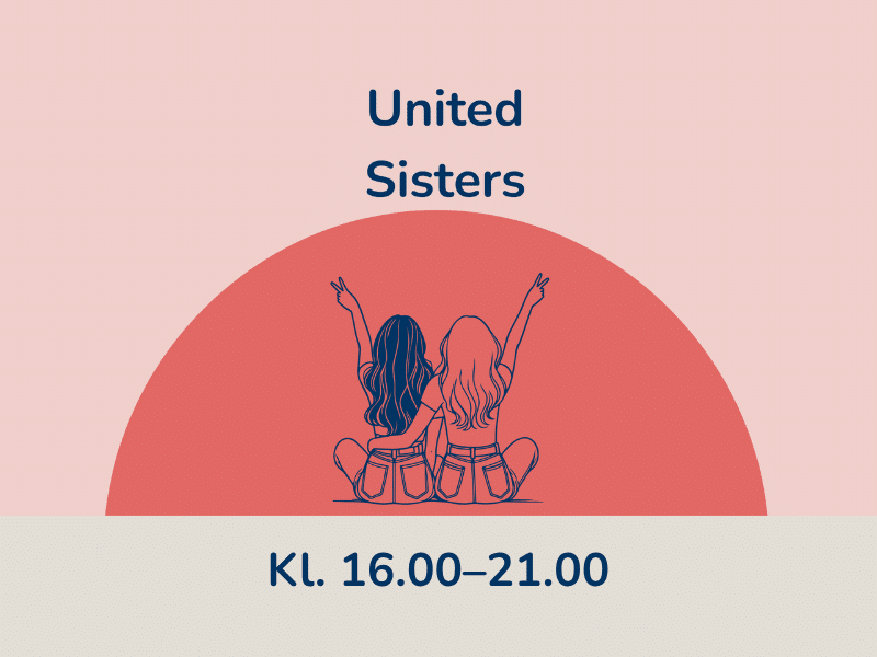 United Sisters kl. 16.00–21.00