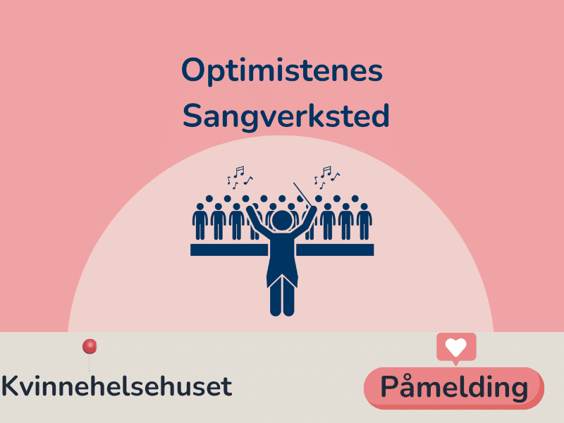 Grafikk for Optimistenens Sangverksted, øver på Kvinnehelsehuset, påmelding