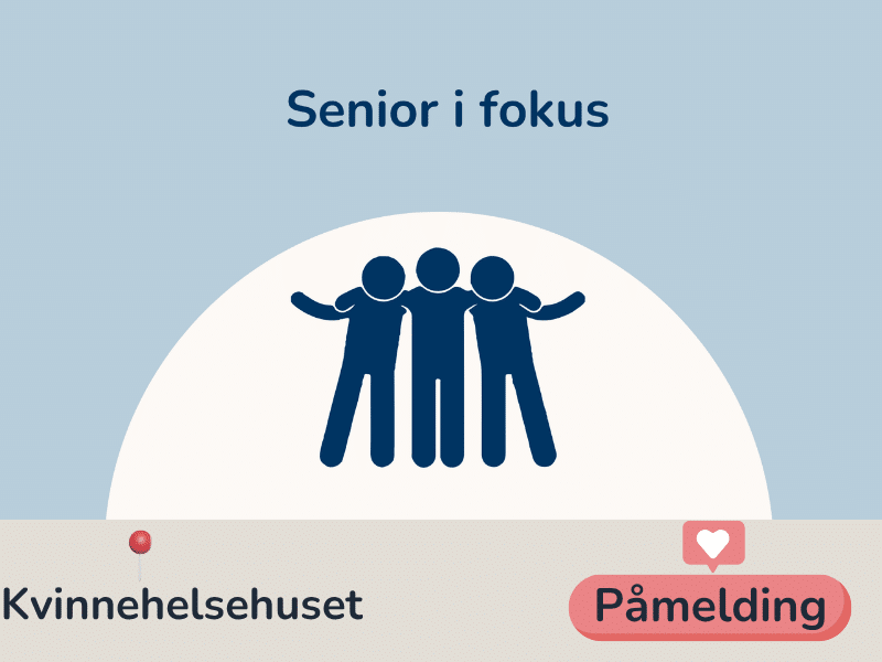 Grafikk til aktiviteten Senior i fokus. Påmelding